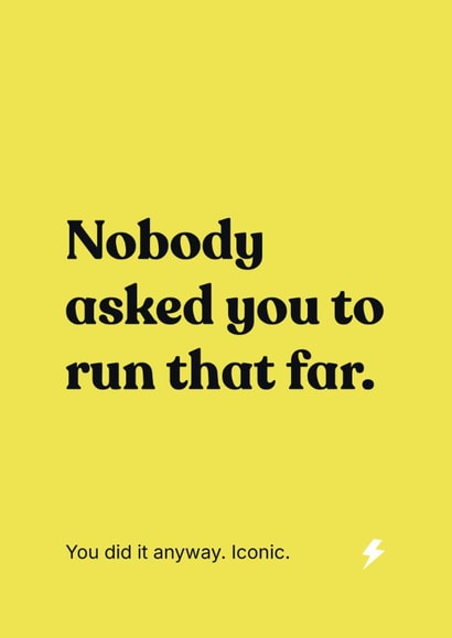 Funny Congratulations - Nobody Asked You To Run That Far created by Jog On Studio