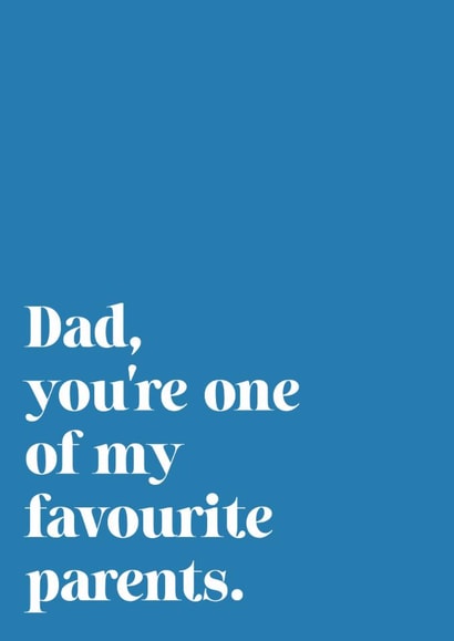 Dad, you're one of my favourite parents created by Alicia Maude Cards