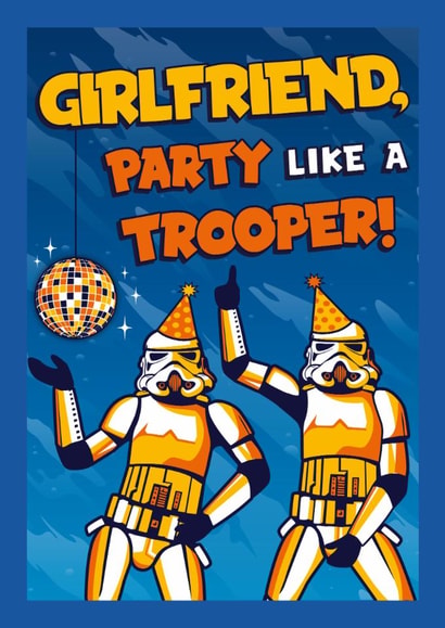 Classic Birthday Card - For Girlfriend - Stormtrooper - Star Wars created by Cardology