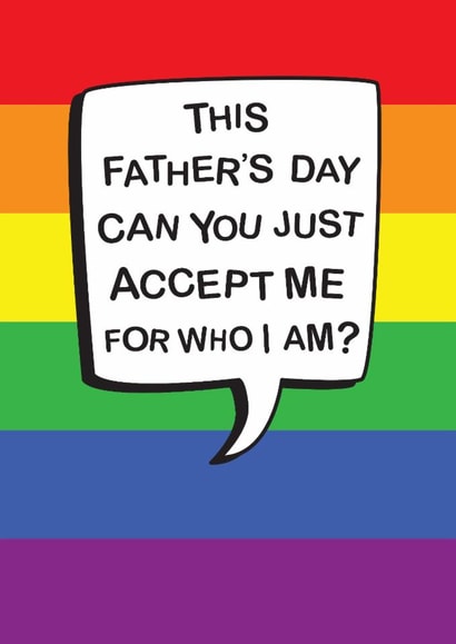 Anti-Father's Day Card - Accept Me For Who I Am - LGBTQ+ created by The Boy and the Bear