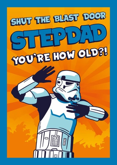 Cheeky Birthday Card - For Step Dad - Stormtrooper - Shut The Blast Door - Star Wars created by Cardology
