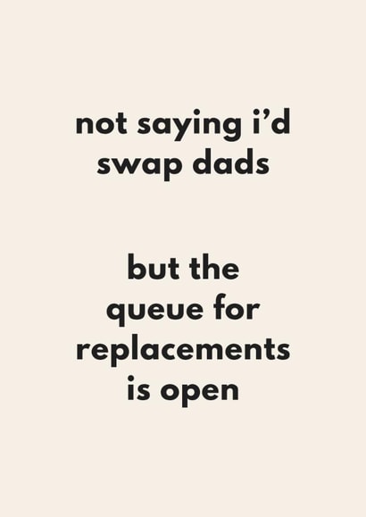Funny Father's Day Card - Queue For Replacements created by Sundiva Designs
