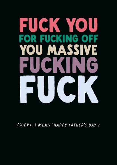 Rude Father's Day Card - Fucking Off created by The Buddy Fernandez Card Co.