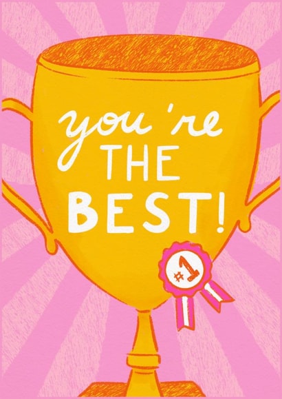 You Are The Best - Shiny Gold Trophy Greeting Card created by Dafne Design Studio
