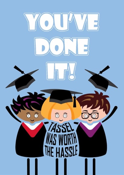 Cute Graduation Card - For Her - You've Done It - Tassel Was Worth The Hassle created by Versed Aid