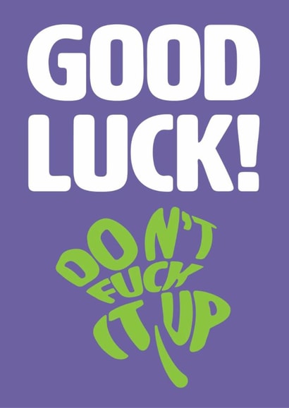 Rude Good Luck Card - Don't Fuck It Up - Funny Four Leaf Clover created by Versed Aid