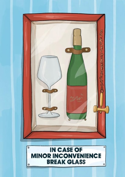 Funny Birthday/Thinking Of You Card - In Case Of Minor Inconvenience - Emergency Wine! created by Running with Scissors