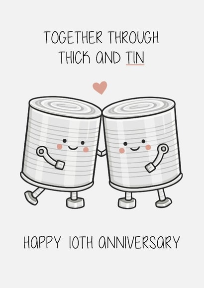 Cute 10th Anniversary Card - Tin - Pun created by Creaternet