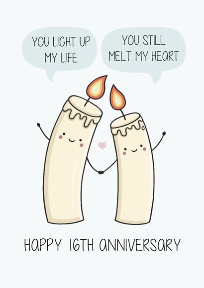 Cute 16th Anniversary - Wax - Pun created by Creaternet