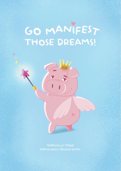 Funny Manifestation Card | Go Manifest Those Delulu Dreams created by POSITIVELY PIGASUS