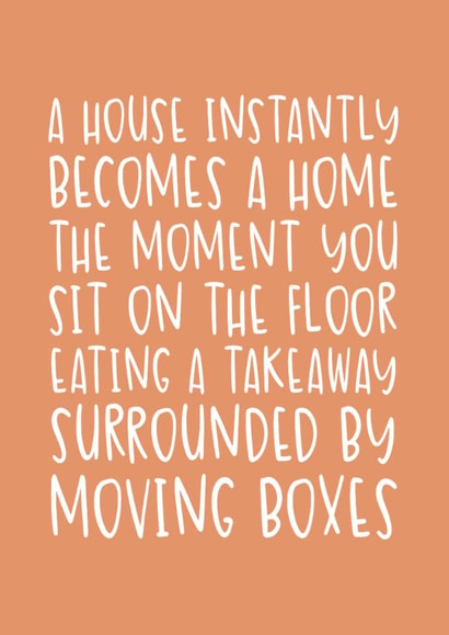 Funny New Home Card - House Becomes A Home - Surrounded By Moving Boxes created by Brogan Thomas