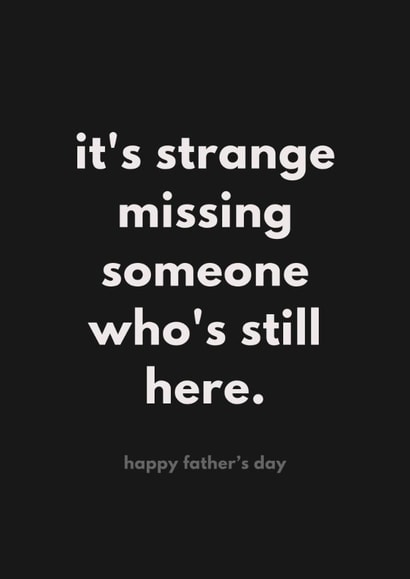 Classic Father's Day Card - Missing Someone Who's Still Here created by Sundiva Designs