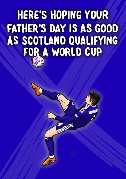 Fun Father's Day Card - Scotland - Qualifying For The World Cup created by ZB CREATIVE