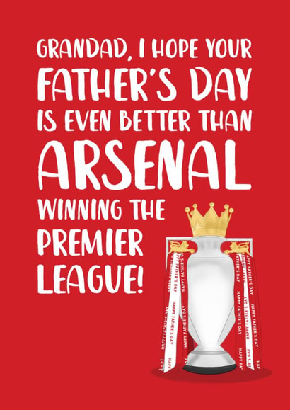 Arsenal Father's Day Card - For Grandad - Winning The Premier League created by The Cake Thief
