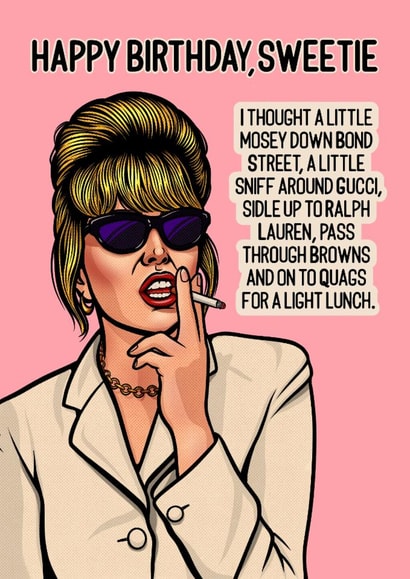 Funny Birthday Card - Happy Birthday Sweetie - Pasty - Absolutely Fabulous created by Pop Off