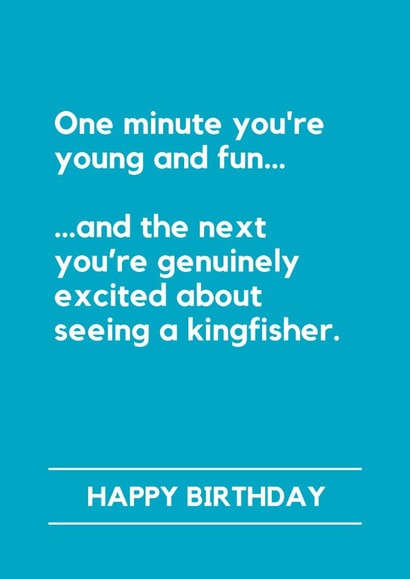 Funny Birthday Card - Birdwatching - Excited About Seeing A Kingfisher created by Lemonade Insight
