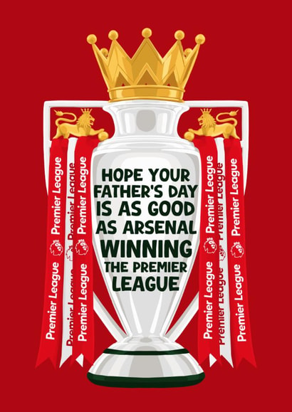 Arsenal Father’s Day Card - Premier League - Trophy created by Pink Peach Cards