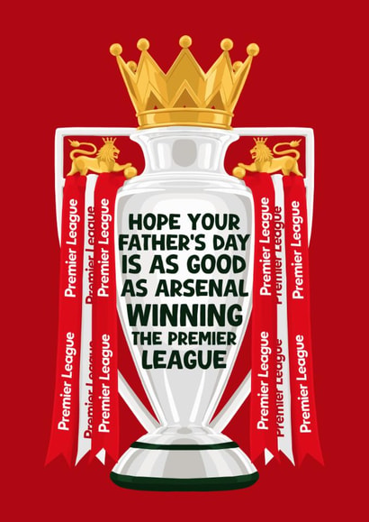 Arsenal Father’s Day Card - Premier League - Trophy created by Pink Peach Cards