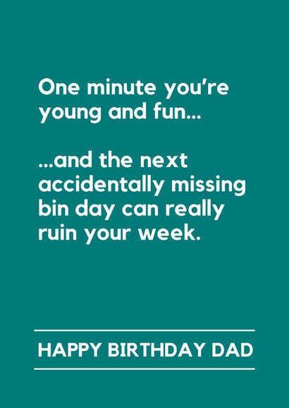 Funny Birthday Card - For Dad - Missing Bin Day created by Lemonade Insight