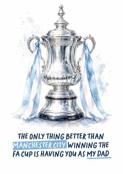 Classic Father's Day Card - Manchester City - FA Cup created by Percy & Pearl