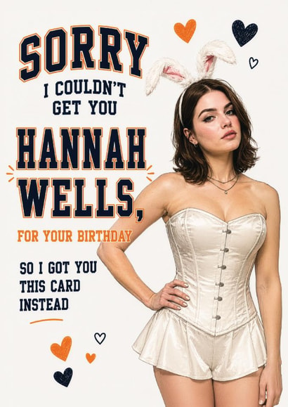 Funny Off Campus Birthday Card - Ella Bright - Hannah Wells - For Boyfriend created by Tiger Feet Creations