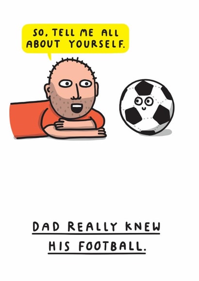 Funny Father's Day Card - Dad Really Knew His Football created by mungo and shoddy
