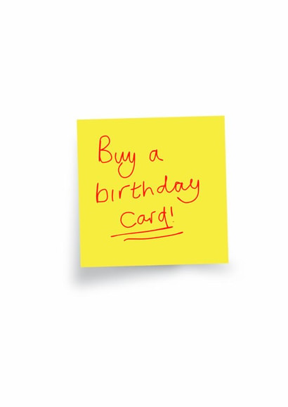 Funny sticky note to say you didn’t forget to buy a birthday card created by Gyloillustrations