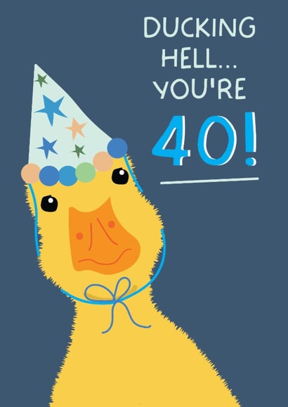 Funny Birthday Card - 40th - Ducking Hell - Party Duck created by Puns and Needles
