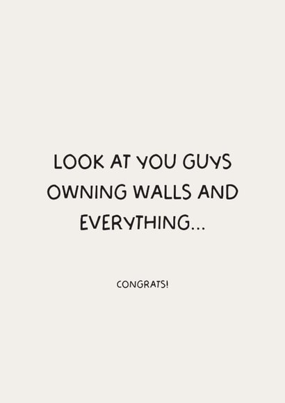 Funny New Home Card - Look At You Owning Walls created by Puns and Needles