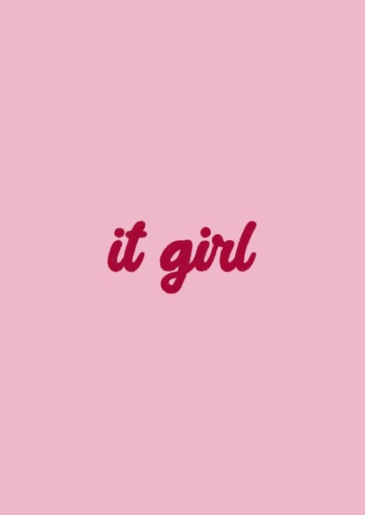It Girl Card - Typography created by Ella Goddard