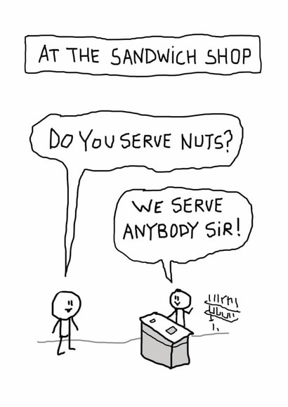 Funny Birthday Card - Sandwich Shop - Do You Serve Nuts? created by Reason to Send