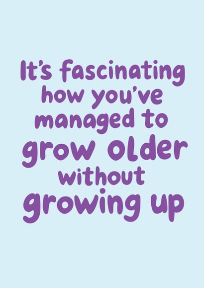 Cheeky Birthday Card - Growing Older Without Growing Up created by @Laura Lonsdale Designs
