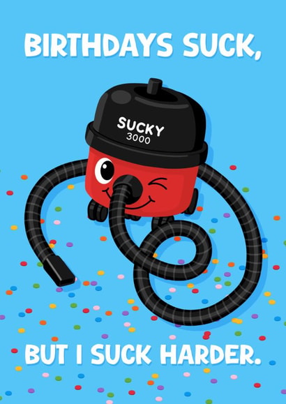 Funny Birthday Card - Henry Hoover - I Suck Harder created by Pink Peach Cards