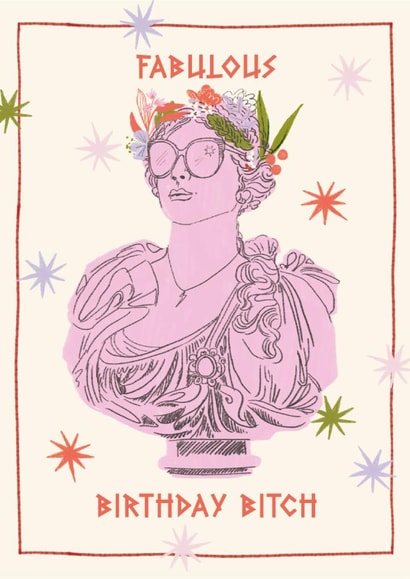 Arty Birthday Card - Greek Bust - Fabulous Birthday Bitch created by Ricicle Cards