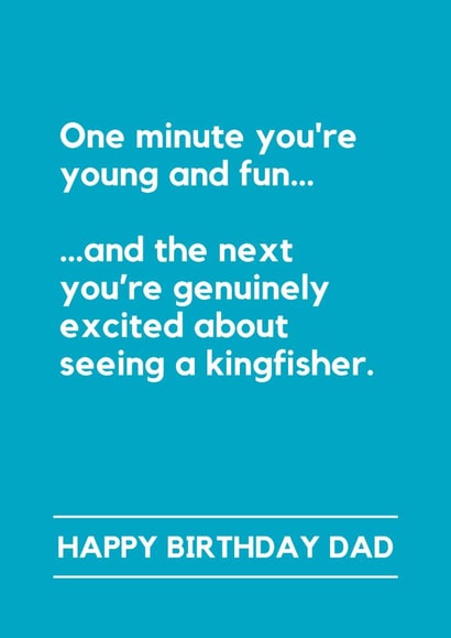 Funny Birthday Card - For Dad - Excited About Seeing A Kingfisher - Bird Watching created by Lemonade Insight