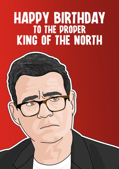 Funny Birthday Card - Real King Of The North - Andy Burnham created by Blind Faith