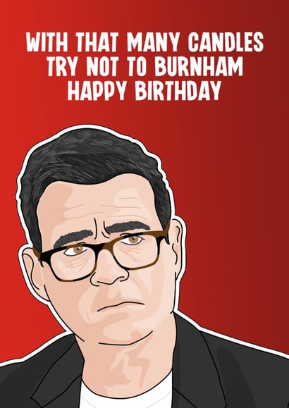 Funny Birthday Card - With That Many Candles - Andy Burnham created by Blind Faith
