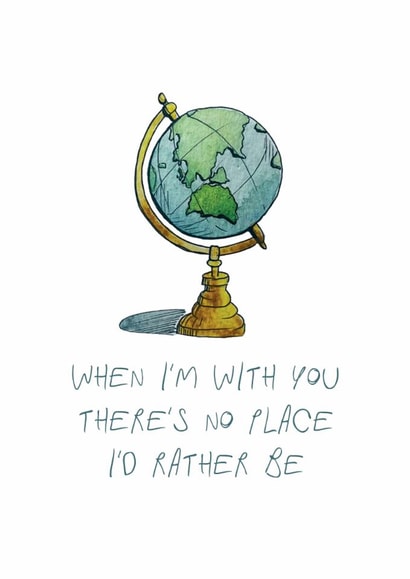 Classic Anniversary Card - No Place I'd Rather Be - Globe created by Alice Smith