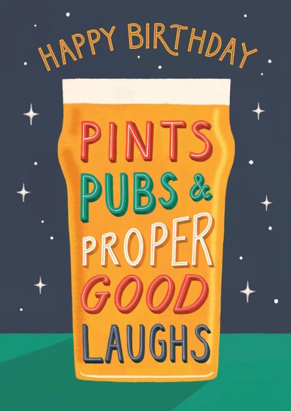 Classic Birthday Card. Pubs, pints and proper good laughs created by Jo Podmore