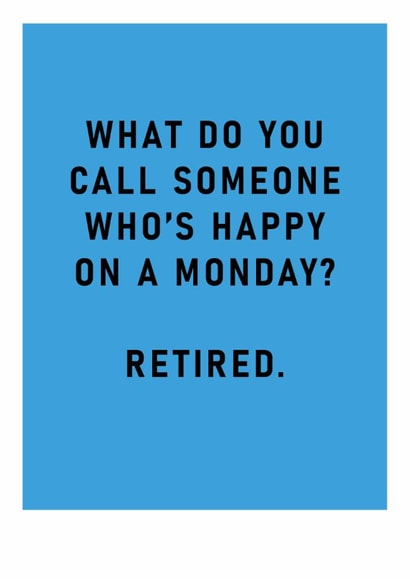 Funny Retirement Card - Happy On A Monday created by Ohh Deer