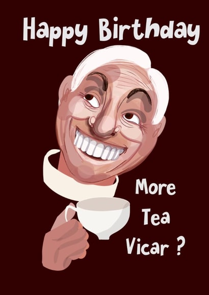 Funny Birthday Card - Dick Emery - More Tea, Vicar? created by Hinkypunk Illustration