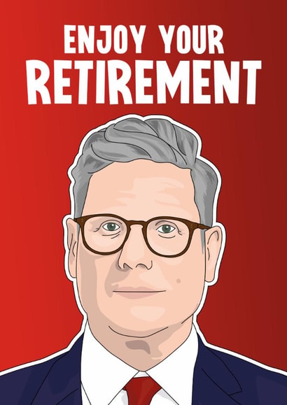 Funny Retirement Card - Keir Starmer - Resignnation created by Blind Faith