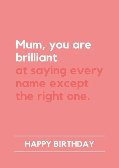 Funny Birthday Card for Mum - Wrong Names - Relatable parenting humour created by Lemonade Insight