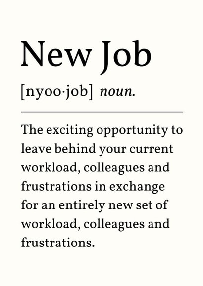 Funny New Job Card - Definition - Workload, Colleagues And Frustration created by Sundiva Designs
