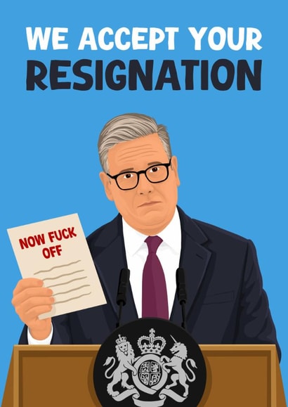 Funny Leaving Card - Keir Starmer - We Accept Your Resignation created by Pink Peach Cards