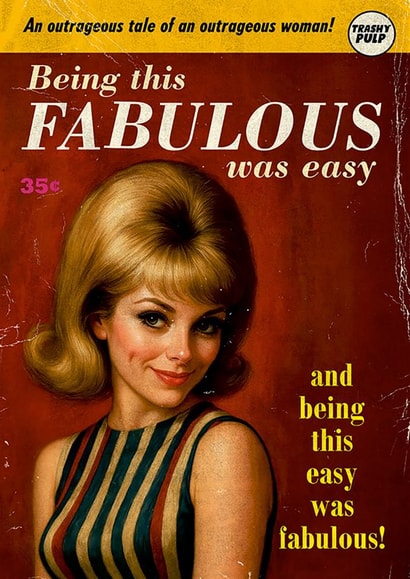 Funny Birthday Card - For Her - Being This Fabulous Was Easy created by Dean Morris Cards