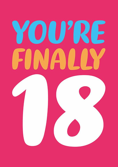 Classic 18th Birthday Card - You’re Finally 18 created by Dean Morris Cards