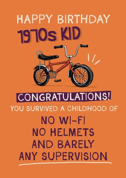 Funny Birthday Card - 1970s Kid - Survived A Childhood Of created by Giddy Kipper