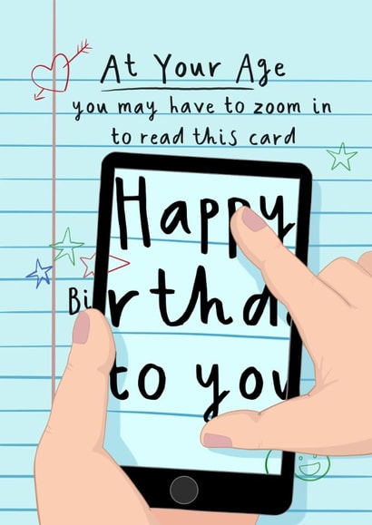 Funny Birthday Card - At Your Age - Zoom In Phone Camera created by Running with Scissors