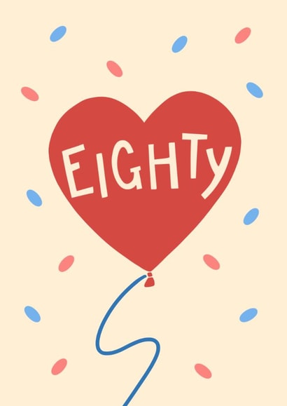 Classic 80th Birthday Card - Eighty - Heart Balloon created by Running with Scissors